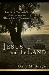 Book cover of Jesus and the Land by Gary M. Burge
