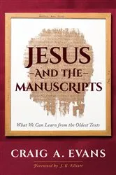 Book cover of Jesus and the Manuscripts by Craig A. Evans