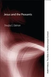 Book cover of Jesus and the Peasants by Douglas E. Oakman