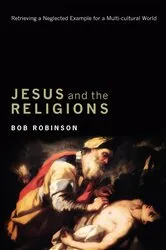Book cover of Jesus and the Religions by Bob Robinson