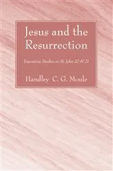 Book cover of Jesus and the Resurrection by Handley C.G. Moule
