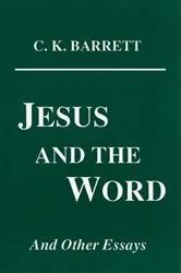 Book cover of Jesus and the Word by C. K. Barrett