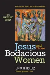Book cover of Jesus and Those Bodacious Women by Linda H. Hollies