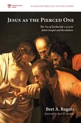 Book cover of Jesus as the Pierced One by Bret A. Rogers