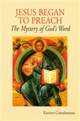 Book cover of Jesus Began to Preach by Raniero Cantalamessa