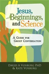 Book cover of Jesus, Beginnings, and Science by David  A. Vosburg