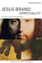 Book cover of Jesus Brand Spirituality by Ken Wilson