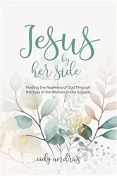 Book cover of Jesus by Her Side by Cody Andras