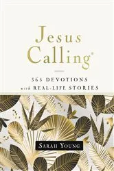 Book cover of Jesus Calling, 365 Devotions with Real-Life Stories, with Full Scriptures by Sarah Young