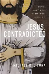 Book cover of Jesus, Contradicted by Michael R. Licona