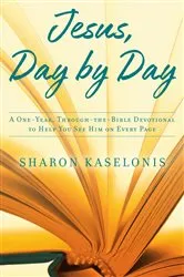 Book cover of Jesus, Day by Day by Sharon Kaselonis