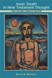 Book cover of Jesus' Death in New Testament Thought by David A. Brondos