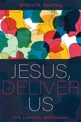 Book cover of Jesus, Deliver Us by Willard M. Swartley