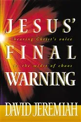 Book cover of Jesus' Final Warning by Dr.  David Jeremiah