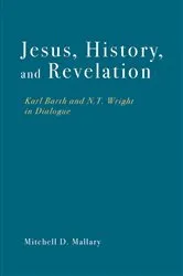 Book cover of Jesus, History, and Revelation by Mitchell D. Mallary