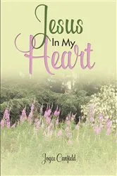 Book cover of Jesus In My Heart by Joyce Canfield