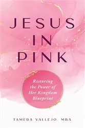 Book cover of Jesus in Pink by Tamera Vallejo