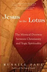 Book cover of Jesus in the Lotus by Russill Paul