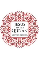 Book cover of Jesus in the Qur'an by Geoffrey Parrinder