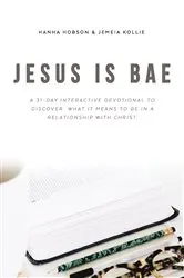 Book cover of Jesus is Bae by Hanha Hobson