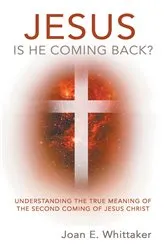 Book cover of JESUS IS HE COMING BACK? by Joan Whittaker