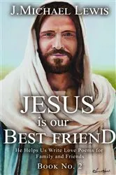Book cover of Jesus Is Our Best Friend Book No. 2 by J. MICHAEL LEWIS