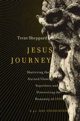 Book cover of Jesus Journey by Trent Sheppard