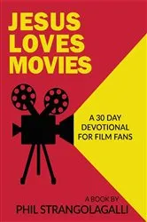 Book cover of Jesus Loves Movies by Strangolagalli, Phil,