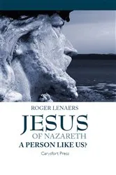 Book cover of Jesus of Nazareth: A Person Like Us? by Roger Lenaers