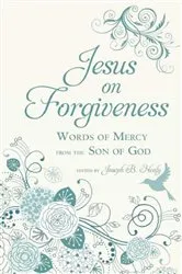 Book cover of Jesus on Forgiveness by Joseph B. Healy