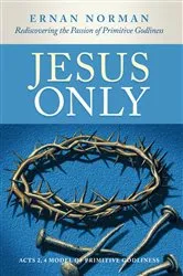 Book cover of Jesus Only by Ernan Norman