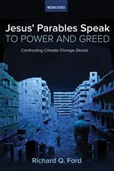 Book cover of Jesus' Parables Speak to Power and Greed by Richard Q. Ford