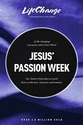 Book cover of Jesus' Passion Week by The Navigators
