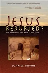 Book cover of Jesus Reburied? by John Wesley Pryor