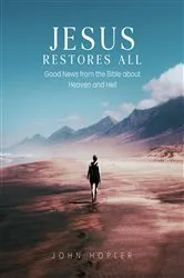 Book cover of Jesus Restores All by John Hopler