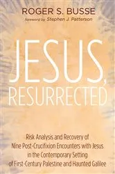 Book cover of Jesus, Resurrected by Roger S. Busse