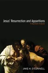 Book cover of Jesus’ Resurrection and Apparitions by Jake O'Connell