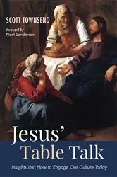 Book cover of Jesus’ Table Talk by Scott Townsend