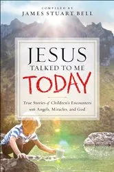 Book cover of Jesus Talked to Me Today by James Stuart Bell