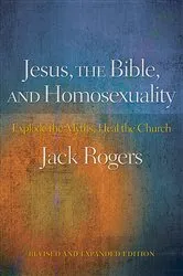 Book cover of Jesus, the Bible, and Homosexuality, Revised and Expanded Edition by Jack Rogers