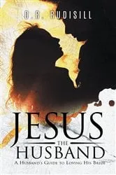 Book cover of Jesus the Husband by D.R. Rudisill