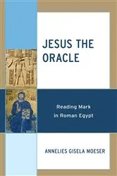 Book cover of Jesus the Oracle by Annelies Gisela Moeser
