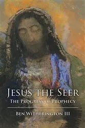 Book cover of Jesus the Seer by Ben Witherington