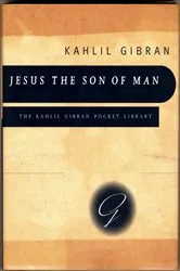 Book cover of Jesus the Son of Man by Kahlil Gibran