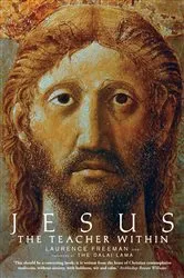 Book cover of Jesus the Teacher Within by Laurence Freeman