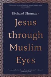 Book cover of Jesus through Muslim Eyes by RICHARD SHUMACK