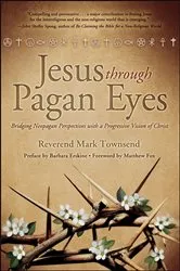 Book cover of Jesus through Pagan Eyes by Mark Townsend