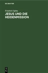 Book cover of Jesus und die Heidenmission by Friedrich Spitta