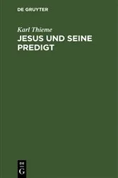 Book cover of Jesus und seine Predigt by Karl Thieme