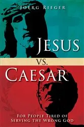 Book cover of Jesus vs. Caesar by Joerg Rieger
